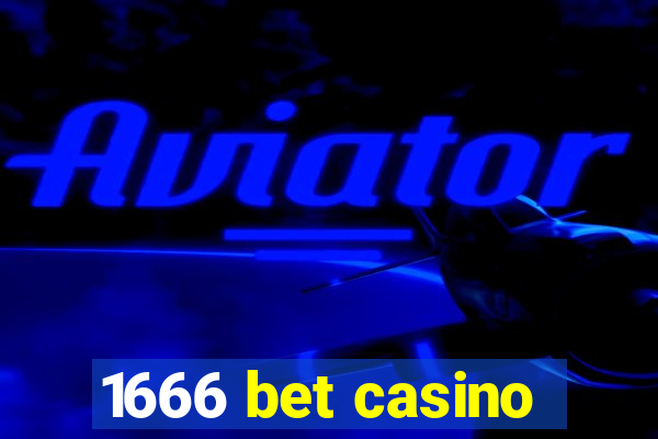 1666 bet casino